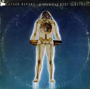 Weather Report - I Sing The Body Electric (1972) Original US Pressing - LP/FLAC In 24bit/96kHz