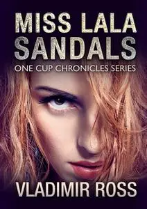 «Miss Lala Sandals» by Ross Vladimir
