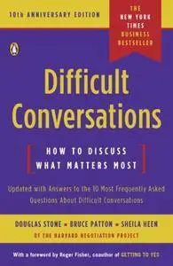 Difficult Conversations: How to Discuss What Matters Most (Repost)