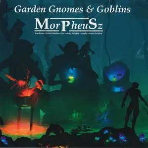 MorPheuSz - Garden Gnomes & Goblins (2011)
