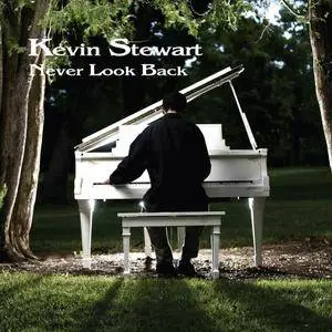 Kevin Stewart - Never Look Back (2015) [Official Digital Download 24bit/48kHz]