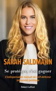 Se protéger, c'est gagner - Sarah Saldmann
