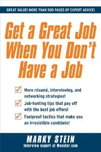 Get a Great Job When You Don't Have a Job (repost)