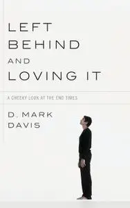 Left Behind and Loving It