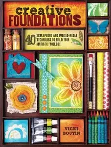 Creative Foundations: 40 Scrapbook and Mixed-Media Techniques to Build Your Artistic Toolbox [Repost]