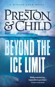 «Beyond the Ice Limit» by Douglas Preston, Lincoln Child