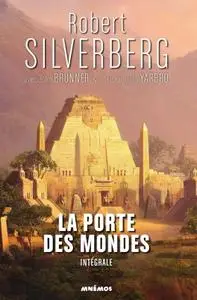 Robert Silverberg, "La Porte des mondes (intégrale)"