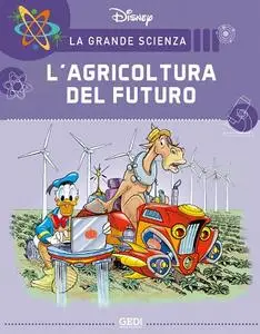 La Grande Scienza Disney 25 - L’agricoltura Del Futuro (Gedi 2021-09-25)