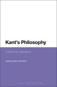 Kant's Philosophy: A Study for Educators