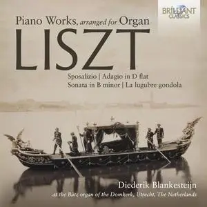 Diederik Blankesteijn - Liszt: Piano Works, arranged for Organ (2023) [Official Digital Download 24/96]