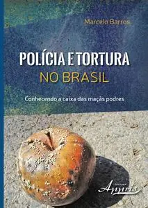 «Polícia e tortura no brasil» by Marcelo Barros