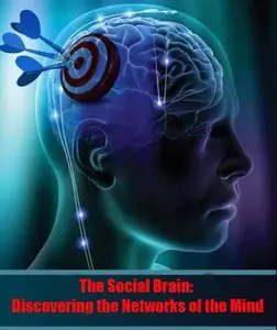 The Social Brain: Discovering the Networks of the Mind