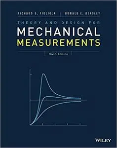 Theory and Design for Mechanical Measurements 6th Edition