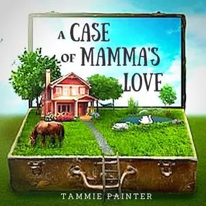 «A Case of Mamma's Love» by Tammie Painter