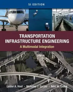 Transportation Infrastructure Engineering: A Multimodal Integration, SI Version