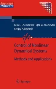 Control of Nonlinear Dynamical Systems: Methods and Applications (Repost)