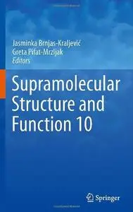 Supramolecular Structure and Function 10 (Repost)