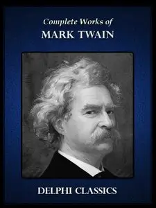 Delphi Complete Works of Mark Twain, 9 edition (Repost)