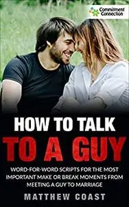 How to Talk to a Guy
