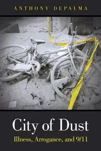 City of Dust: Illness, Arrogance, and 9/11 (repost)
