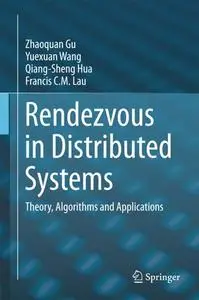 Rendezvous in Distributed Systems: Theory, Algorithms and Applications (Repost)