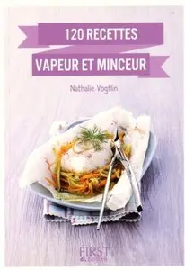 Petit Livre de - 120 recettes vapeur et minceur
