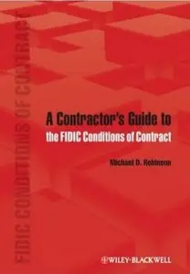 A Contractor's Guide to the FIDIC Conditions of Contract (repost)