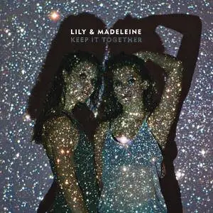 Lily and Madeleine - Keep It Together (2016) [Official Digital Download 24-bit/96kHz]