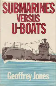 Submarines Versus U-boats (Repost)