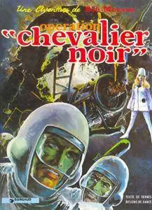 Bob Morane - T22 - Opération Chevalier Noir