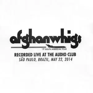 The Afghan Whigs - Live at the Audio Club (2015)