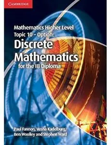 Mathematics Higher Level for the IB Diploma Option Topic 10 Discrete Mathematics