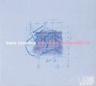 Kees Tazelaar – Electronic Compositions (2004)