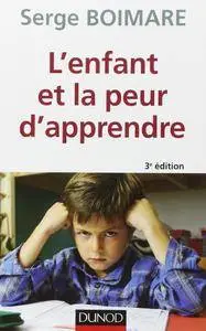 Serge Boimare, "L'enfant et la peur d'apprendre"