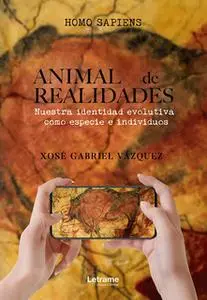 «Animal de realidades» by Xosé Gabriel Vázquez