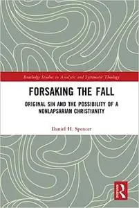 Forsaking the Fall