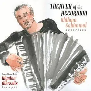 William Schimmel - Theater of the Accordion (2015)
