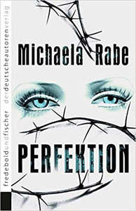 Perfektion - Michaela Rabe