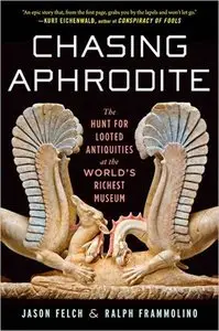 Chasing Aphrodite: The Hunt for Looted Antiquities at the World's Richest Museum (repost)