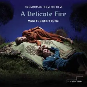 Erin Helyard & Simon Martyn-Ellis - A Delicate Fire (Soundtrack from the Film) (2020)