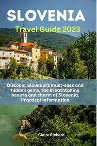 Slovenia Travel Guide 2023