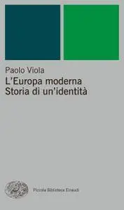 Paolo Viola, "L'Europa moderna: Storia di un'identità"