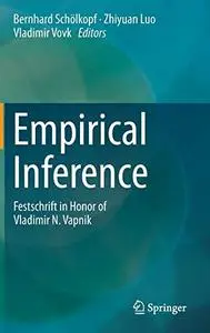 Empirical Inference: Festschrift in Honor of Vladimir N. Vapnik