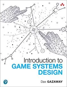 Introduction to Game Systems Design (Developer's Library)