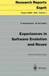 Experiences in Software Evolution and Reuse: Twelve Real World Projects