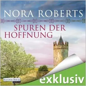 Nora Roberts - O’Dwyer - Band 1 - Spuren der Hoffnung