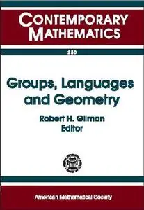 Groups, Languages, and Geometry: 1998 Ams-Ims-Siam Joint Summer Research Conference on Geometric Group Theory and Computer Scie