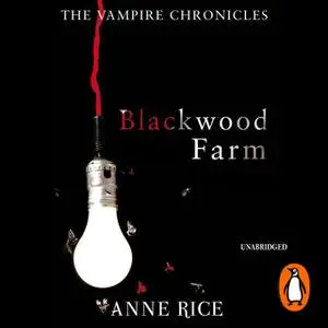 «Blackwood Farm» by Anne Rice