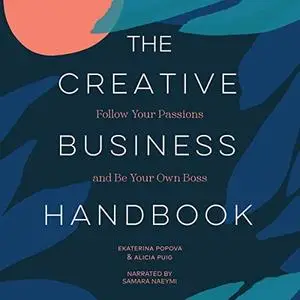 The Creative Business Handbook: Follow Your Passions and Be Your Own Boss [Audiobook]