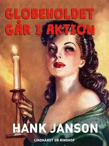 «Globeholdet går i aktion» by Hank Janson